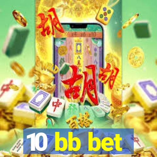 10 bb bet